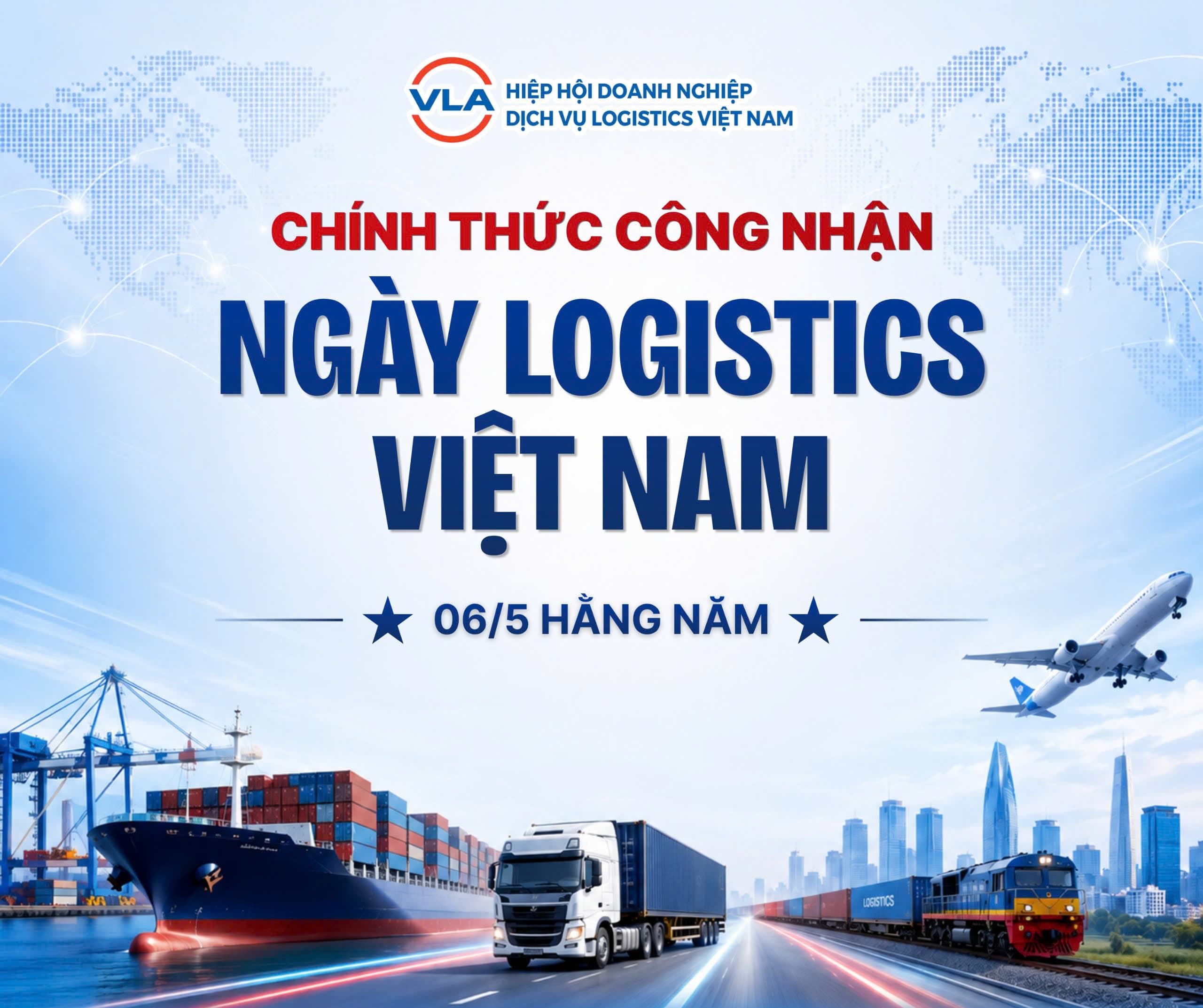Ngày 06/5 - Dấu mốc lịch sử của ngành logistics Việt Nam
