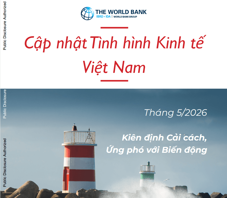 WB: Việt Nam cần ưu tiên chính sách linh hoạt trước bất định toàn cầu